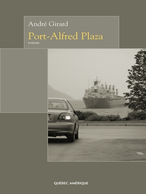 Title details for Port-Alfred Plaza by André Girard - Wait list